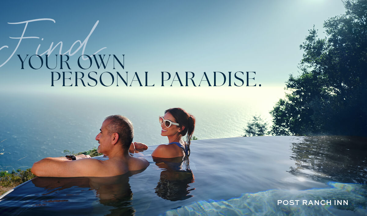 Find Your Own Personal Paradise. | Post Ranch Inn