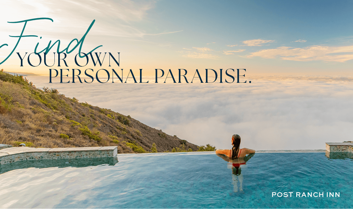Find Your Own Personal Paradise. | Post Ranch Inn